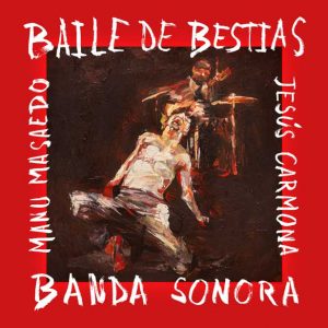 Banda Sonora Baile de Bestias - Pack Completo